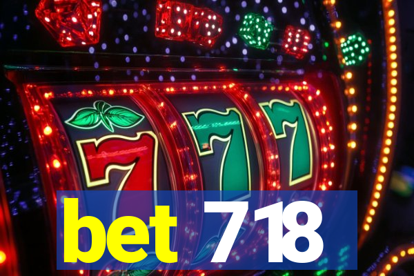 bet 718